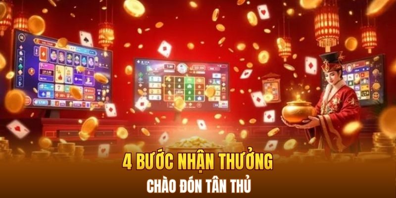 4 bước nhận thưởng Chào Đón Tân Thủ